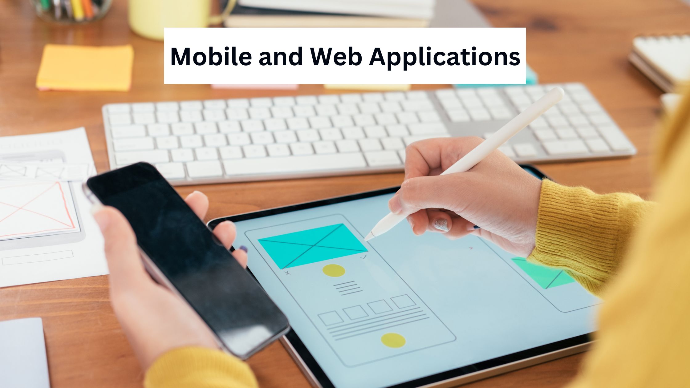 Mobile and web applications