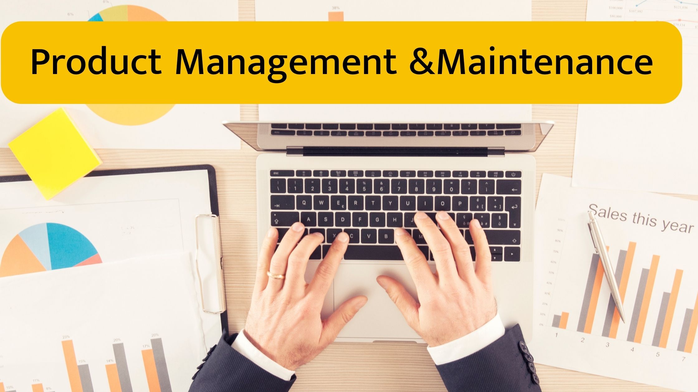 Product Management and maintenence